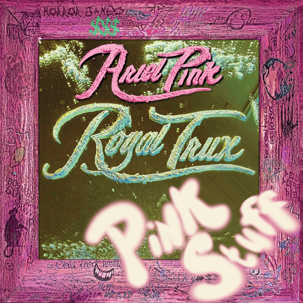 Royal Trux & Ariel Pink - Pink Stuff