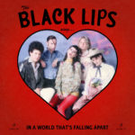 Review: The Black Lips - Sing In A World That's Falling Apart
