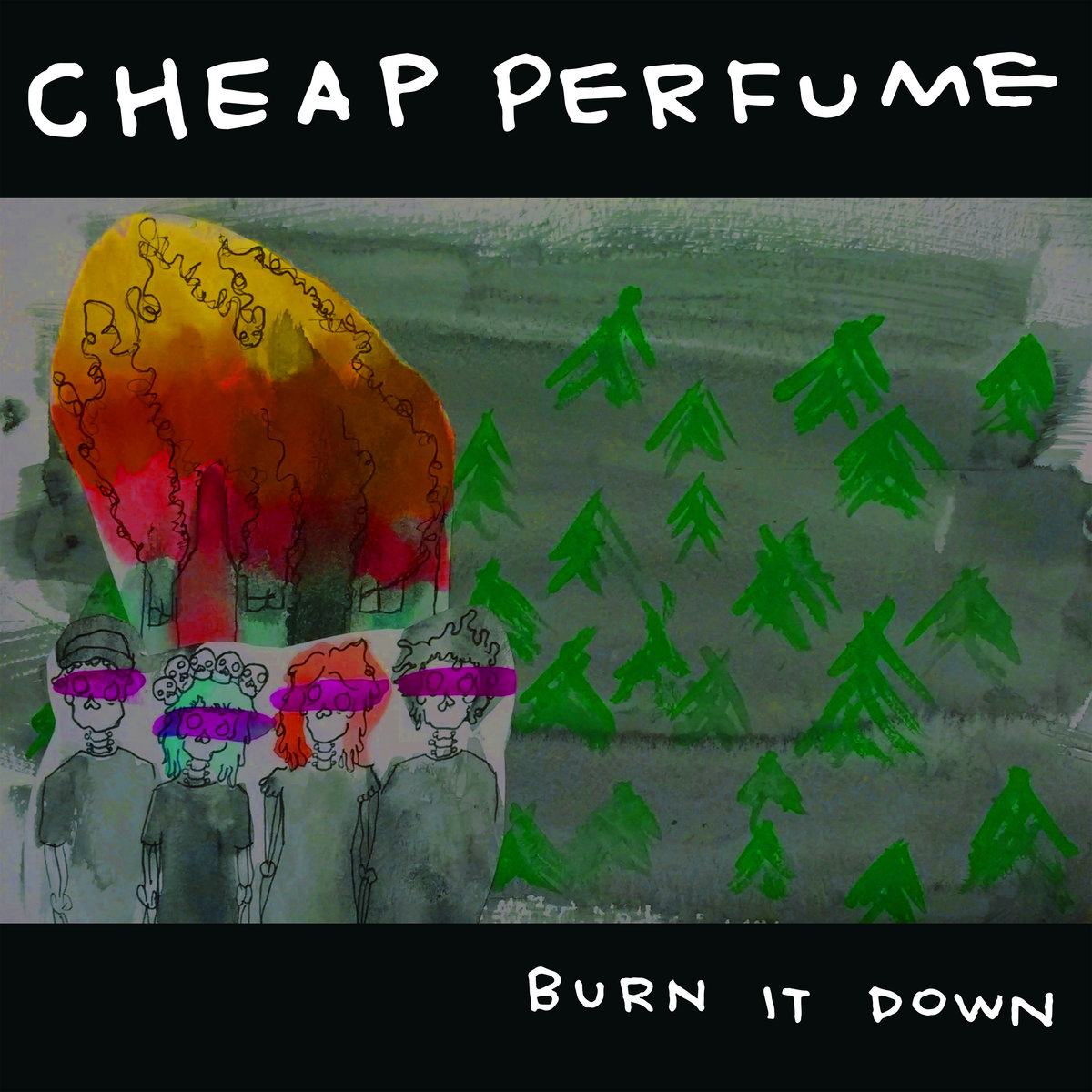Cheap Perfume - Burn It Down