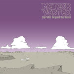 Review: Meteor Vortex - Spiraled Beyond The Reach