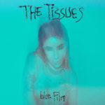 Review: The Tissues - Blue Film