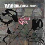 Review: The Howling Hex - Knuckleball Express