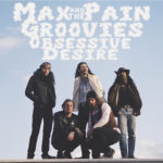Neuer Song: Max Pain and the Groovies - Obsessive Desire