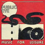 Review: Public Eye - Music For Leisure