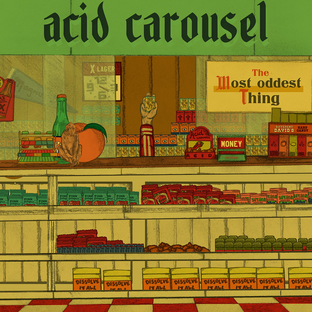 Acid Carousel - The Most Oddest Thing