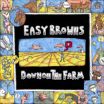 Review: Easy Browns - Down On The Farm