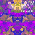 Neuer Song: Flying Moon In Space - Ardor