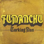Neuer Song: Fu Manchu - Working Man (Rush Cover)