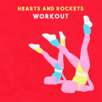 Neuer Song: Hearts and Rockets - Workout