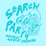 Neuer Song: Secret Nudist Friends - Search Party