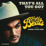 Video: Night Beats ft Robert Levon Been - That's All You Got