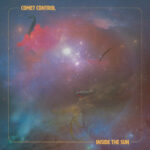 Review: Comet Control - Inside The Sun