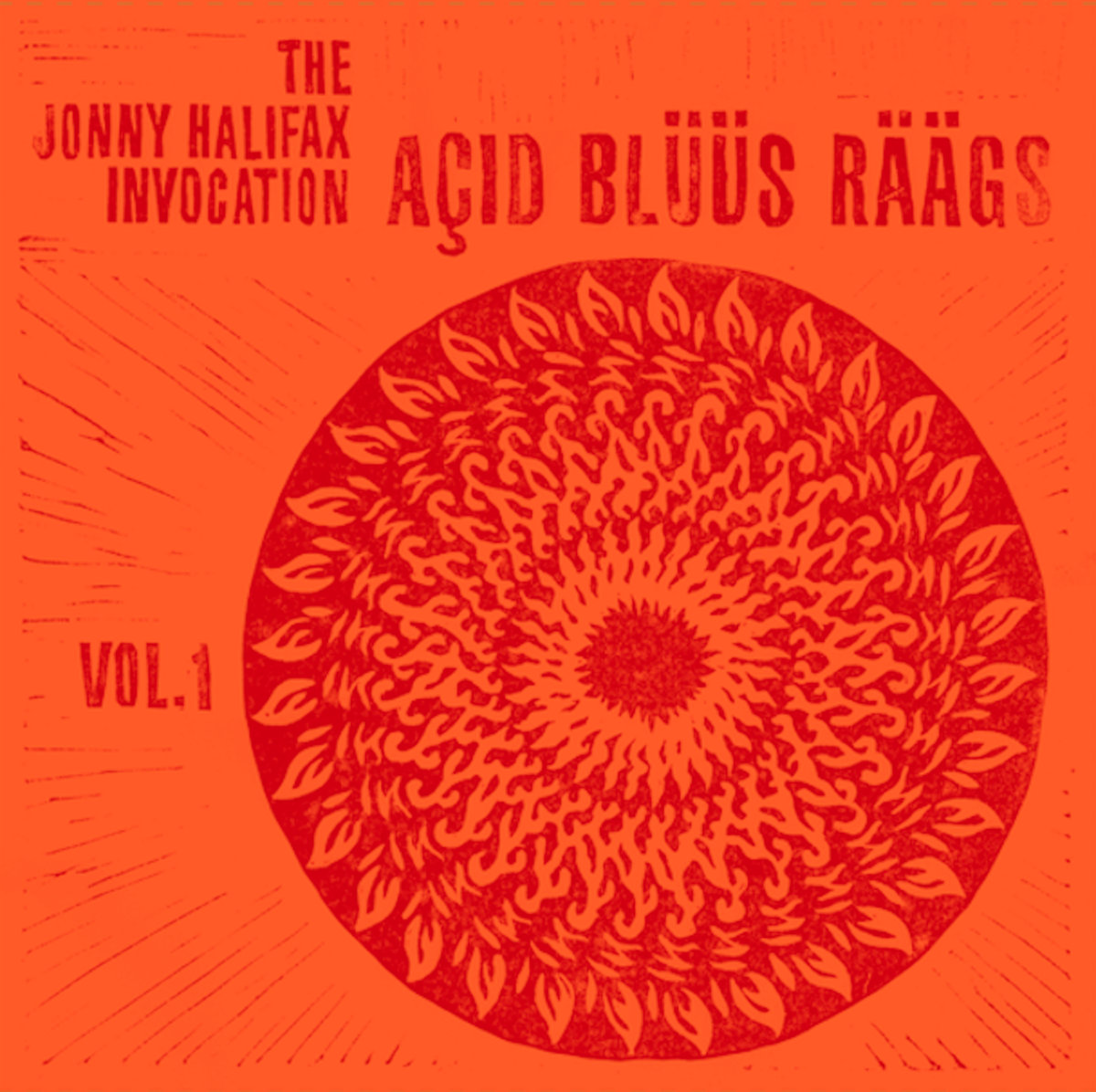 The Jonny Halifax Invocation - Acid Blüüs Räägs : Vol. 1