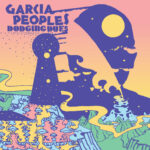 Review: Garcia Peoples - Dodging Dues
