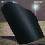 Neuer Song: METZ - Demolition Row