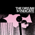 Video: The Dream Syndicate - Where I'll Stand