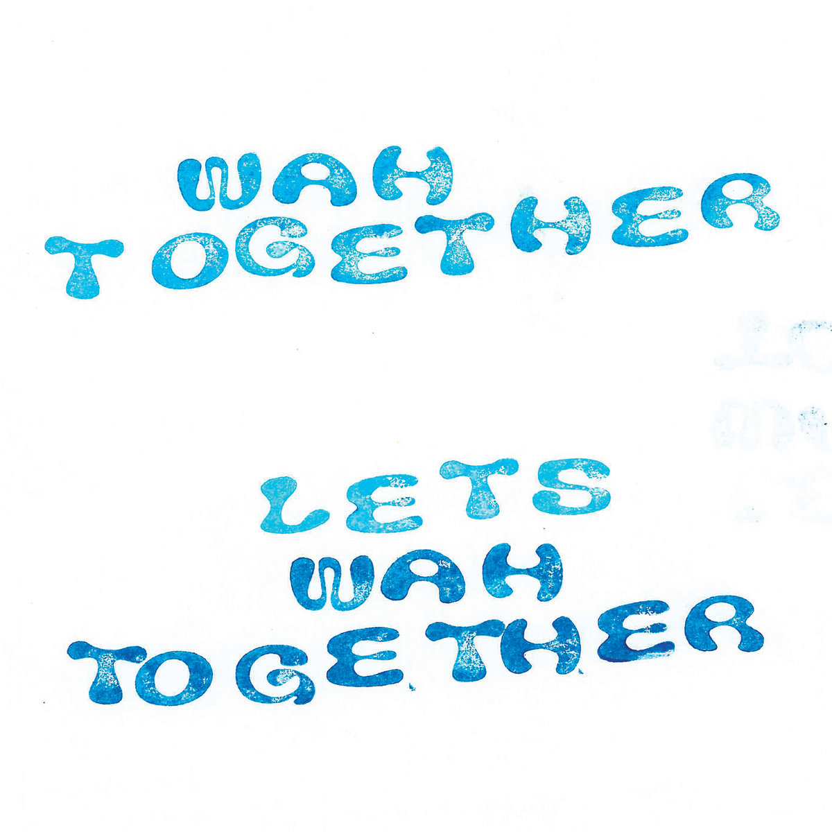 Wah Together - Let's Wah Together