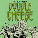 Review: Double Cheese - Thee Black Album