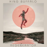 Review: King Buffalo - Regenerator