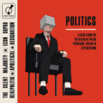 Neue EP: Worker & Parasite - POLITICS: A Case Study of the Nexus between Populism, Apathy & Exploitation