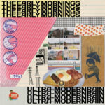 Neue EP: The Early Mornings - Ultra​-​Modern Rain