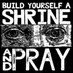Review: BRUXA MARIA - Build Yourself A Shrine And Pray