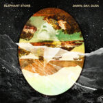 Neue EP: Elephant Stone - Dawn, Day, Dusk